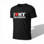 Koszulka "I Love My Girlfriend" | Idealny Prezent na Walentynki
